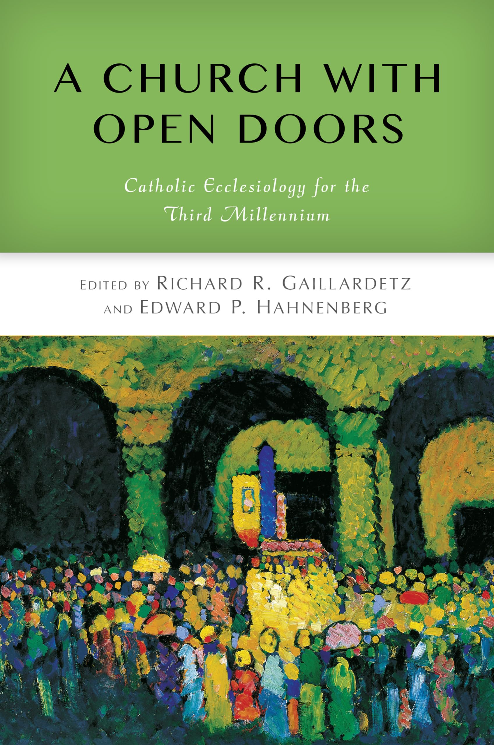 A Church With Open Doors: Catholic Ecclesiology For The Third Millennium