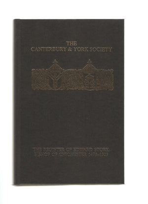 The Register of Edward Story, bishop of Chichester 14781503 (Canterbury & York Society, 106),Used