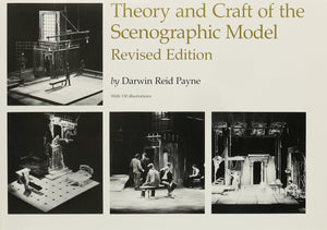 Theory and Craft of the Scenographic Model, Revised Edition,New