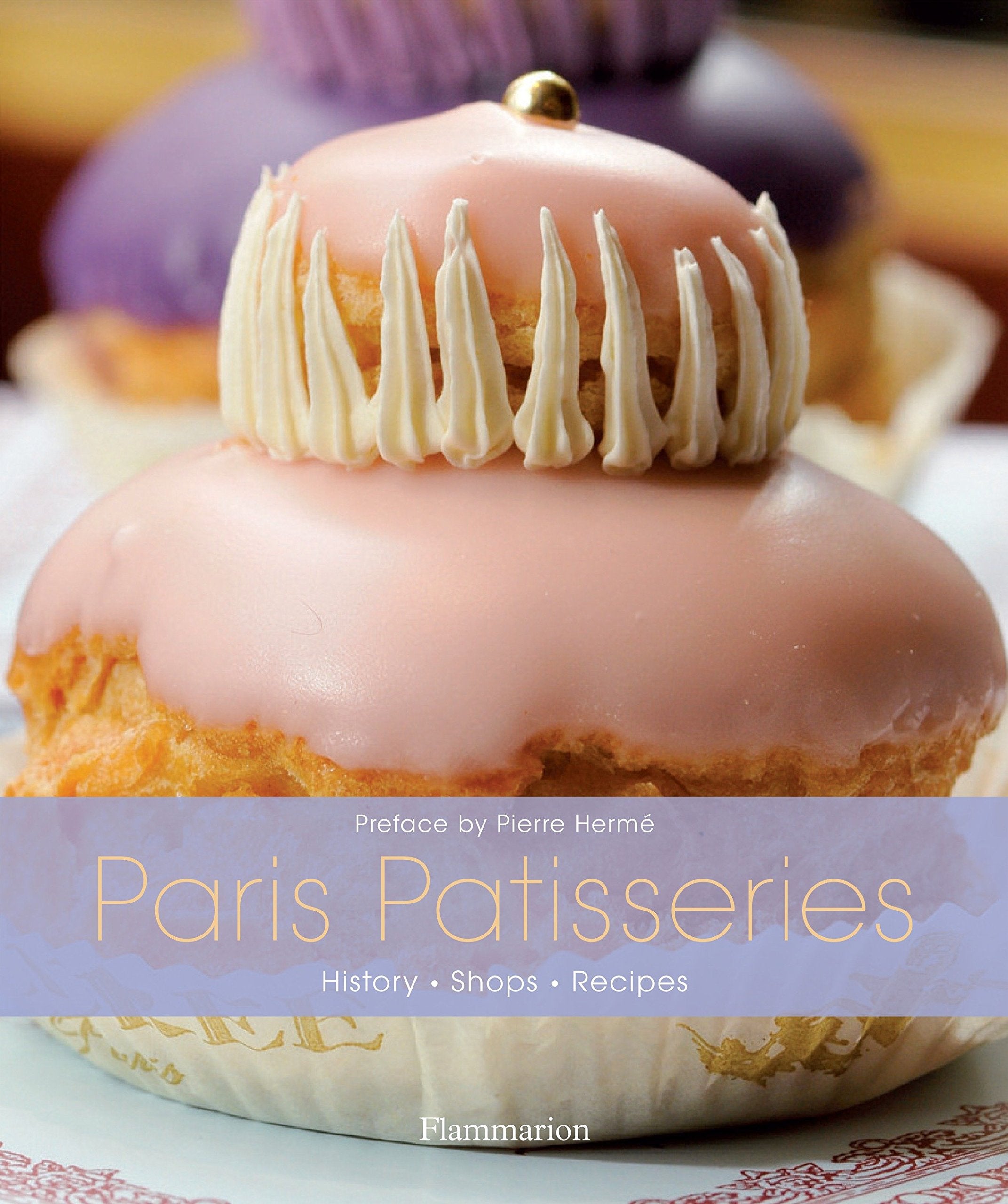 Paris Patisseries: History, Shops, Recipes,Used
