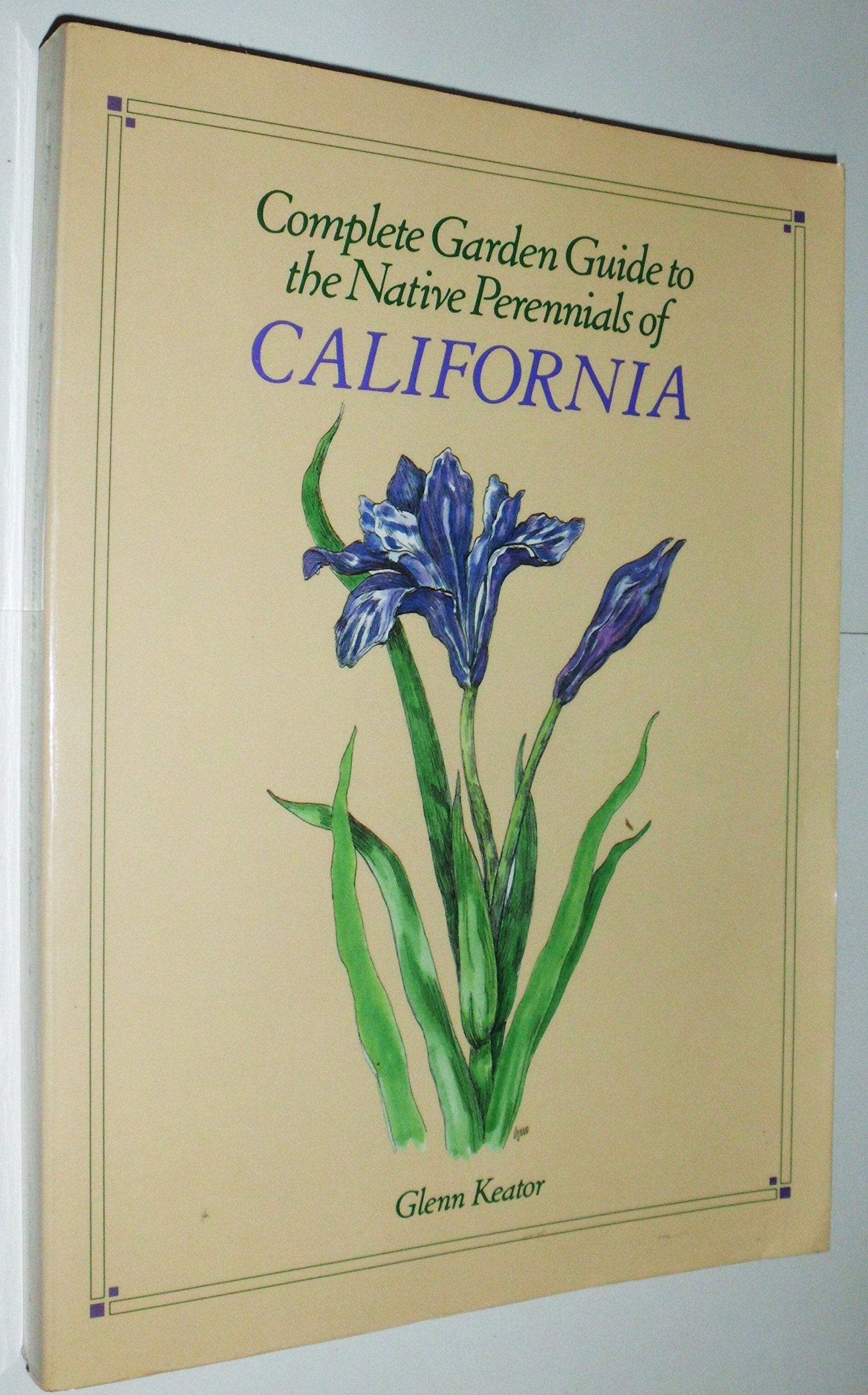 Complete Garden Guide to the Native Perennials of California,Used
