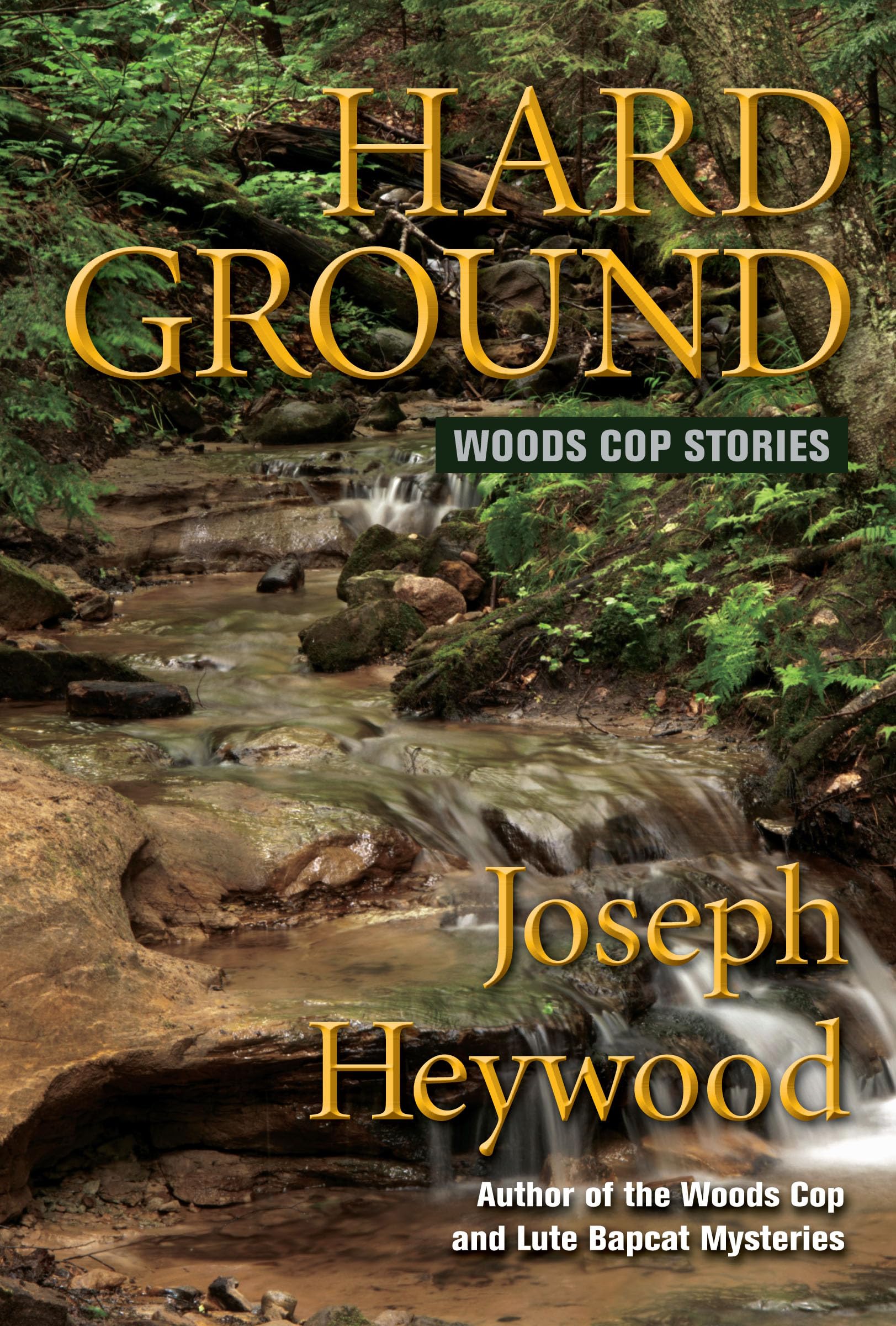 Hard Ground: Woods Cop Stories,Used