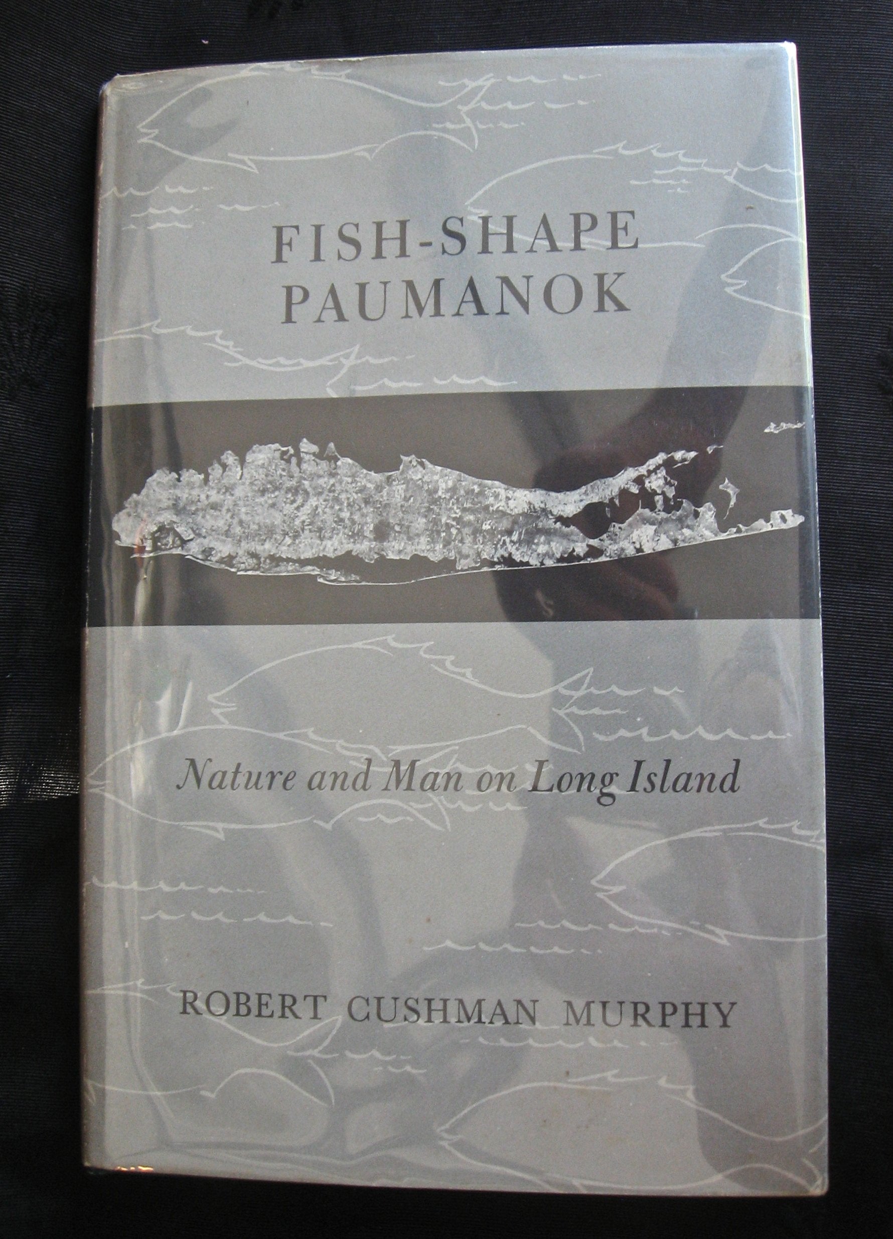 Fishshape Paumanok: Nature And Man On Long Island, Memoirs Of The American Philosophical Society,Volume 58,New