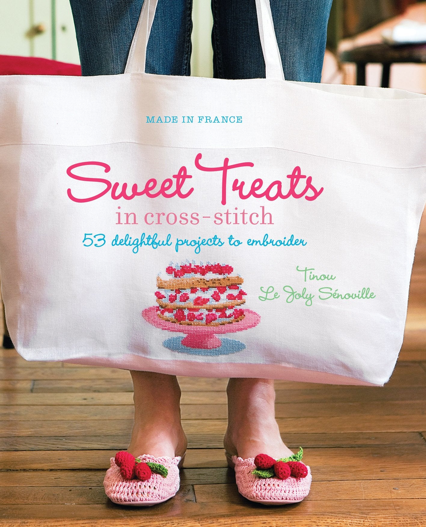 Sweet Treats In Crossstitch: 53 Delightful Projects To Embroider (Made In France),Used