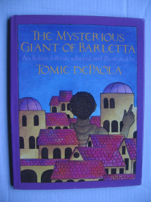 The Mysterious Giant of Barletta: An Italian Folktale,Used