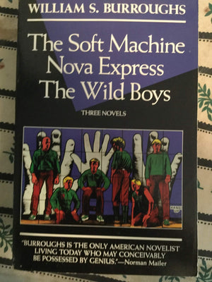 Three Novels: The Soft Machine, Nova Express, The Wild Boys,Used