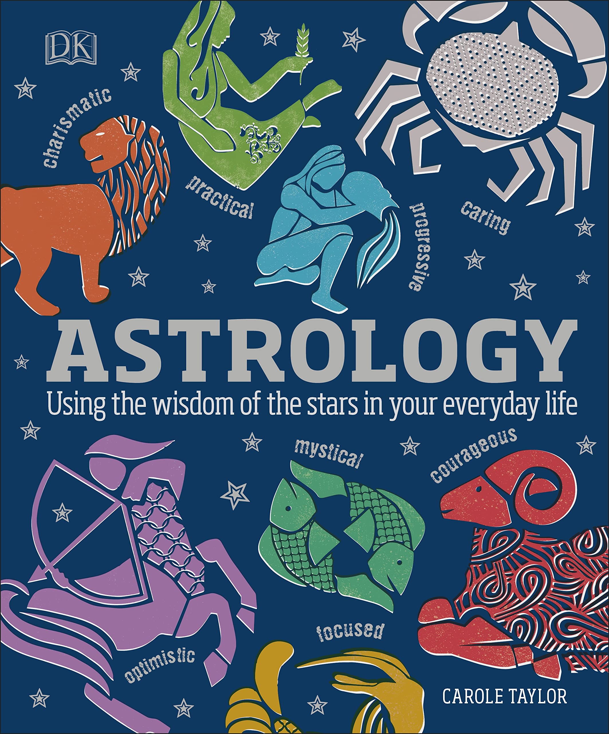 Astrology: Using the Wisdom of the Stars in Your Everyday Life,Used