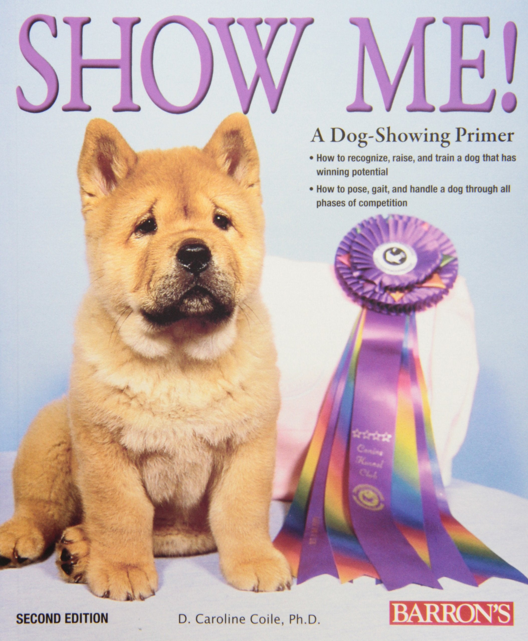 Show Me!: A Dog Showing Primer,Used