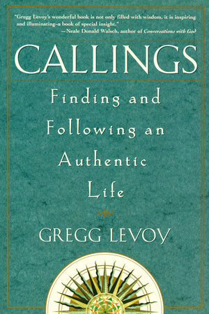 Callings: Finding And Following An Authentic Life-used