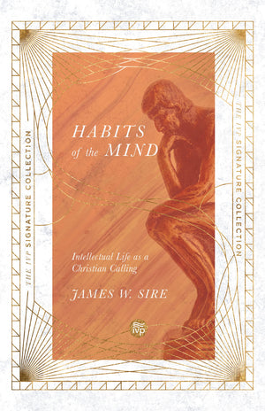 Habits of the Mind: Intellectual Life as a Christian Calling (The IVP Signature Collection),Used