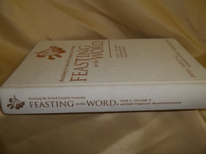 Feasting On The Word: Year A, Volume 1: Advent Through Transfiguration,New