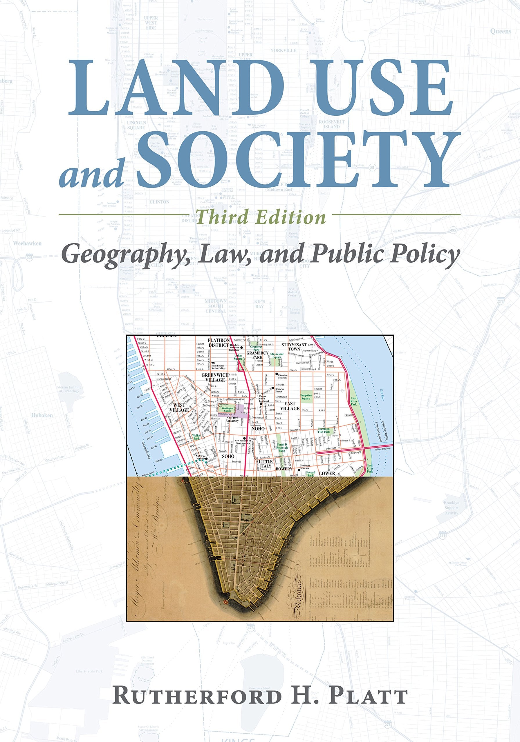 Land Use And Society, Third Edition: Geography, Law, And Public Policy