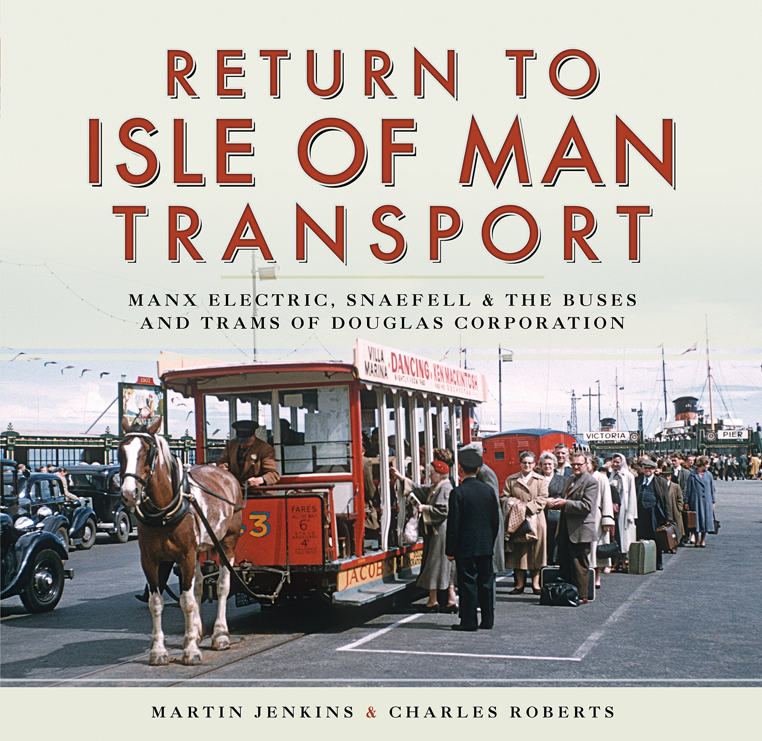 Return to Isle of Man Transport: Manx Electric, Snaefell & the Buses and Trams of Douglas Corporation,Used
