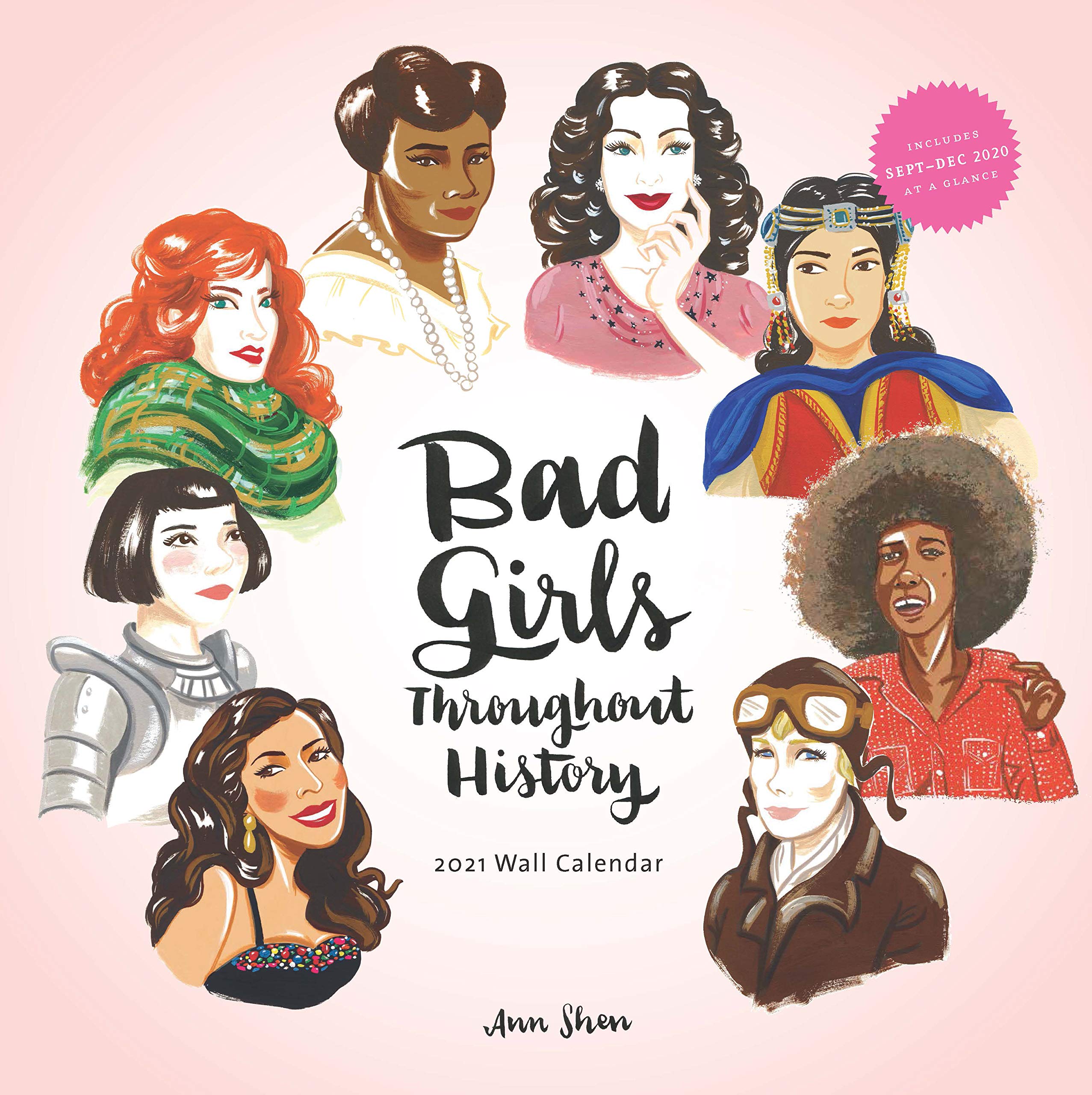 Bad Girls Throughout History 2021 Wall Calendar: (Women In History Monthly Calendar, 12 Months Of Remarkable Women Who Changed T