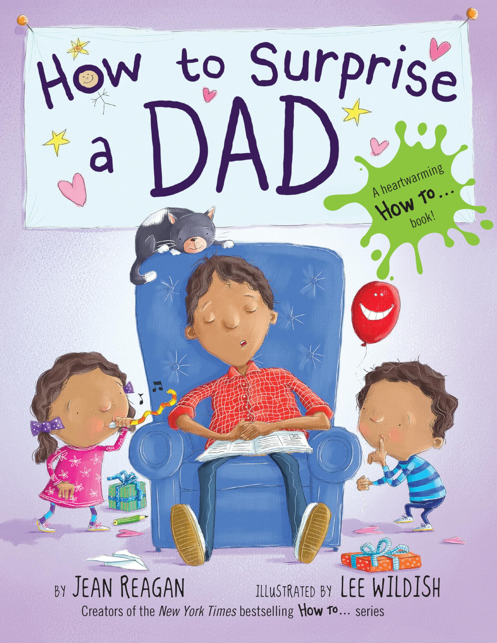 How To Surprise A Dad: A Book For Dads And Kids,New