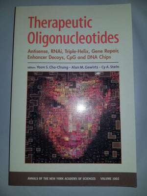 Therapeutic Oligonucleotides: Antisense, Rnai, TripleHelix, Gene Repair, Enhancer Decoys, Cpg, and DNA Chips (Annals of the New,Used