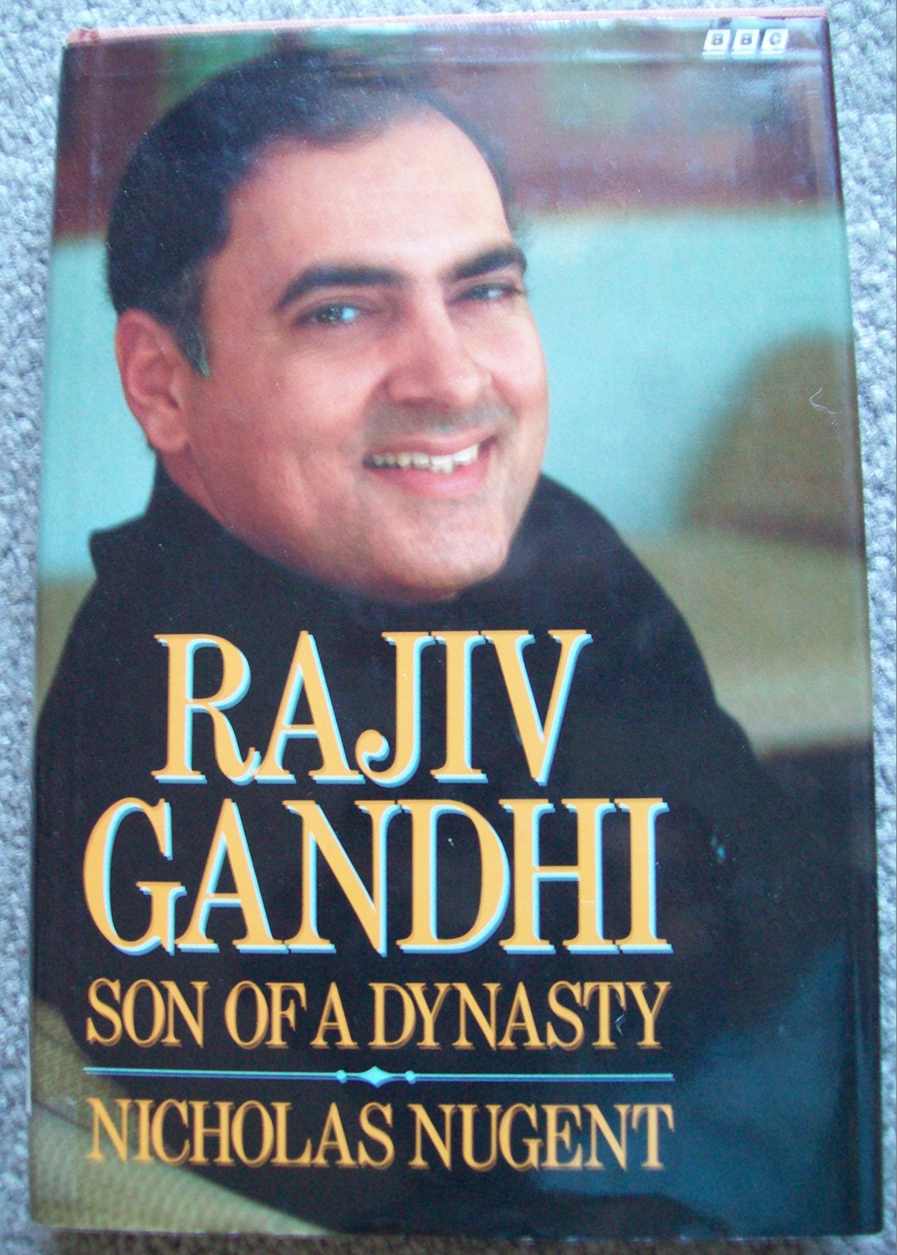 Rajiv Gandhi: Son Of A Dynasty-used