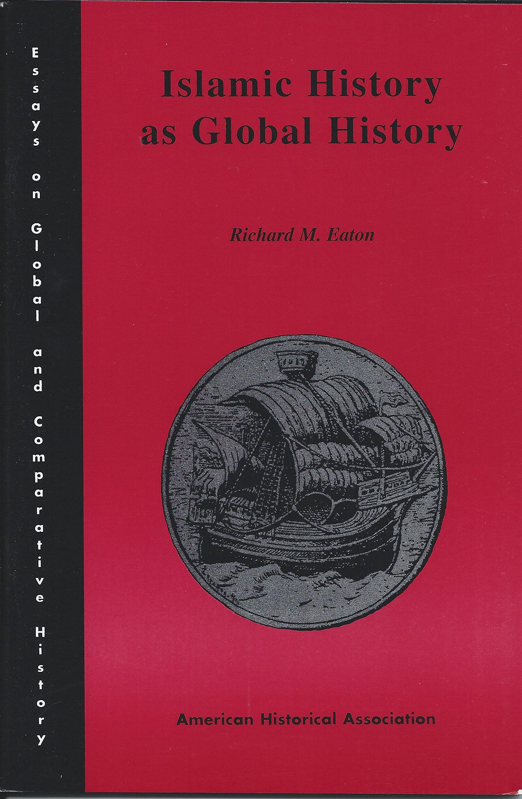 Islamic History As Global History (Essays on Global and Comparative History Series),Used