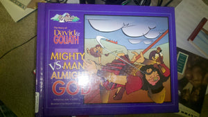Mighty Man Vs Almighty God: The Story of David and Goliath (Shepherd's Tales Bible Storybook Companions),Used