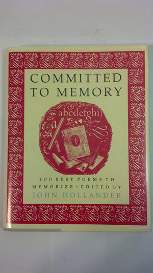 Committed to Memory: 100 Best Poems to Memorize,New