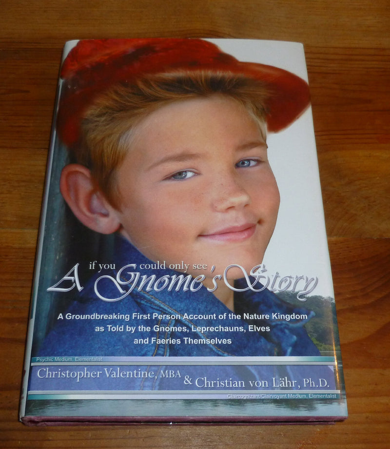 If You Could Only See ... A Gnomes Story: A Groundbreaking First Person Account Of The Nature Kingdom As Told By The Gnomes, Lep,New