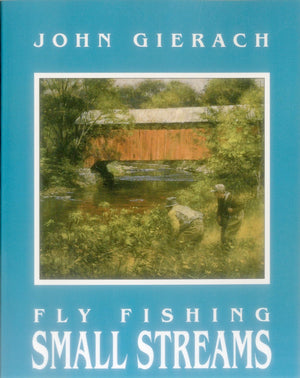 Fly Fishing Small Streams,New