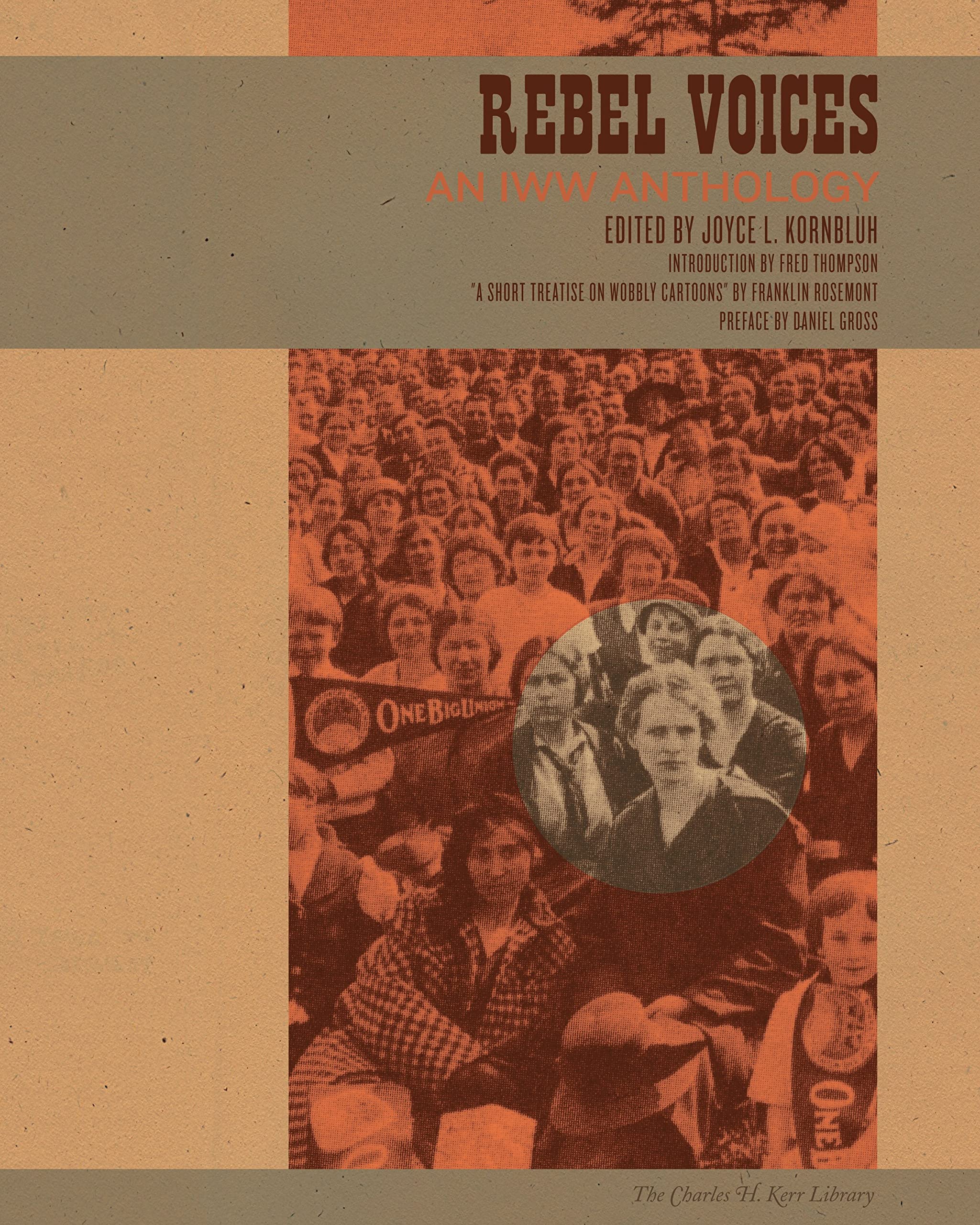 Rebel Voices: An IWW Anthology (The Charles H. Kerr Library),Used