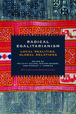 Radical Egalitarianism: Local Realities, Global Relations,Used