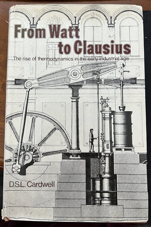 From Watt to Clausius;: The rise of thermodynamics in the early industrial age,Used