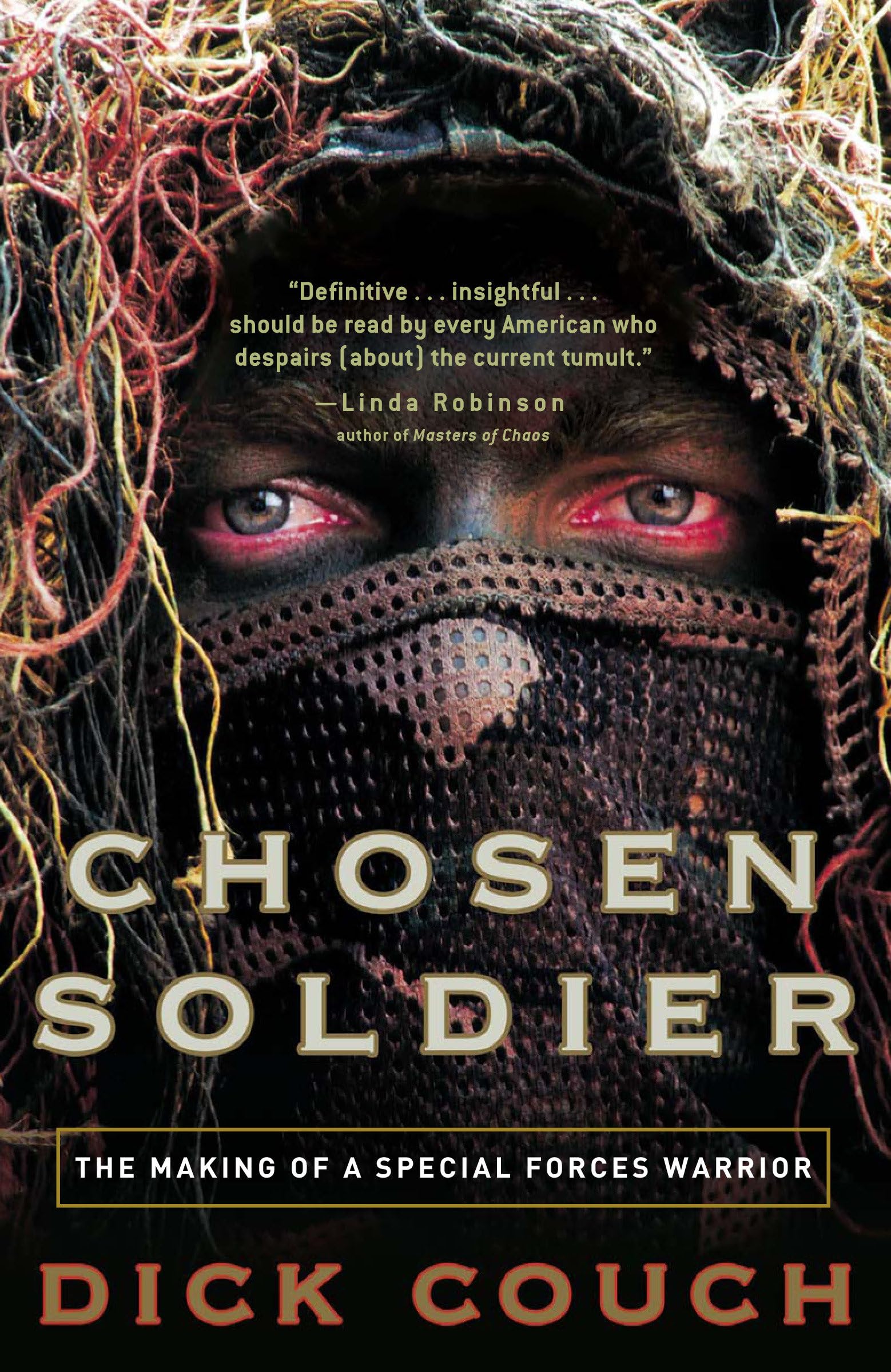 Chosen Soldier: The Making Of A Special Forces Warrior,New