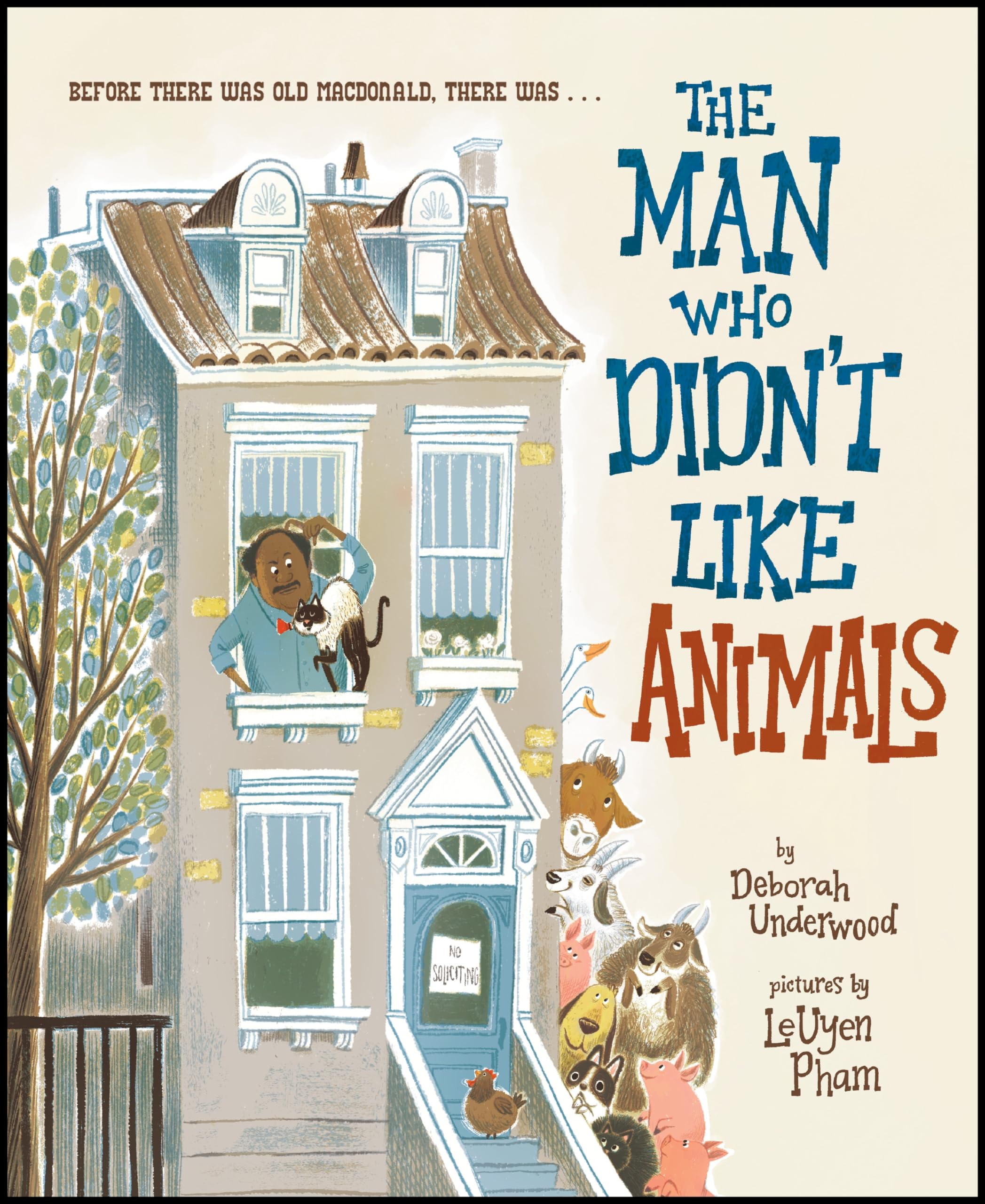 The Man Who Didnt Like Animals: A GiggleInducing Readaloud  the Backstory of Old MacDonald Before His Farm
