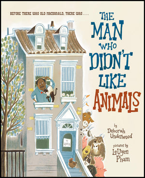 The Man Who Didnt Like Animals: A GiggleInducing Readaloud  the Backstory of Old MacDonald Before His Farm