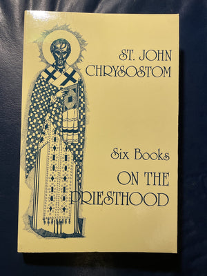 St John Chrysostom: Six Books On The Priesthood