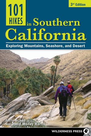 101 Hikes in Southern California: Exploring Mountains, Seashore, and Desert,Used