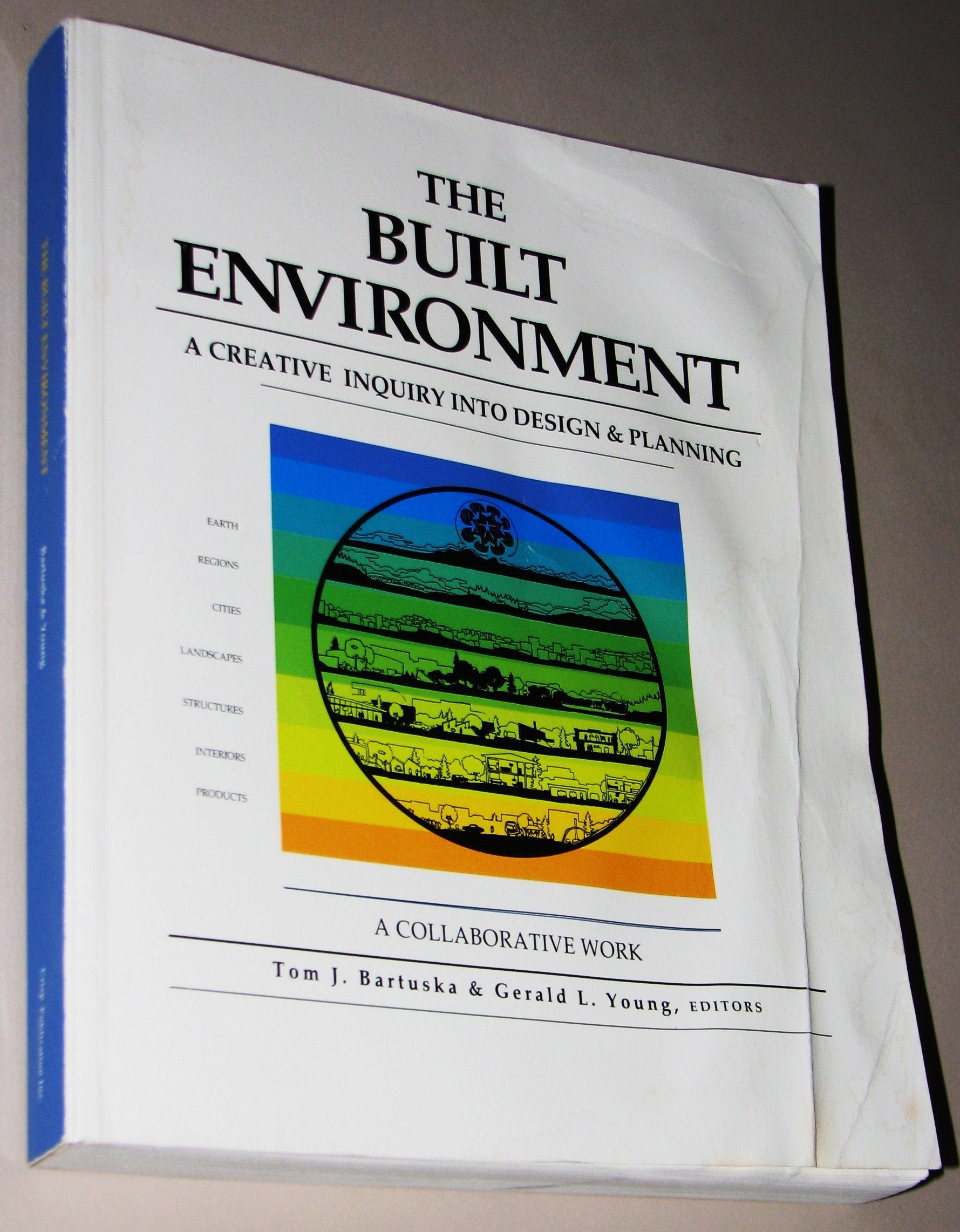 The Built Environment: A Creative Inquiry into Design & Planning,Used