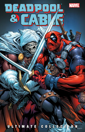 Deadpool & Cable Ultimate Collection 3 (Deadpool and Cable)