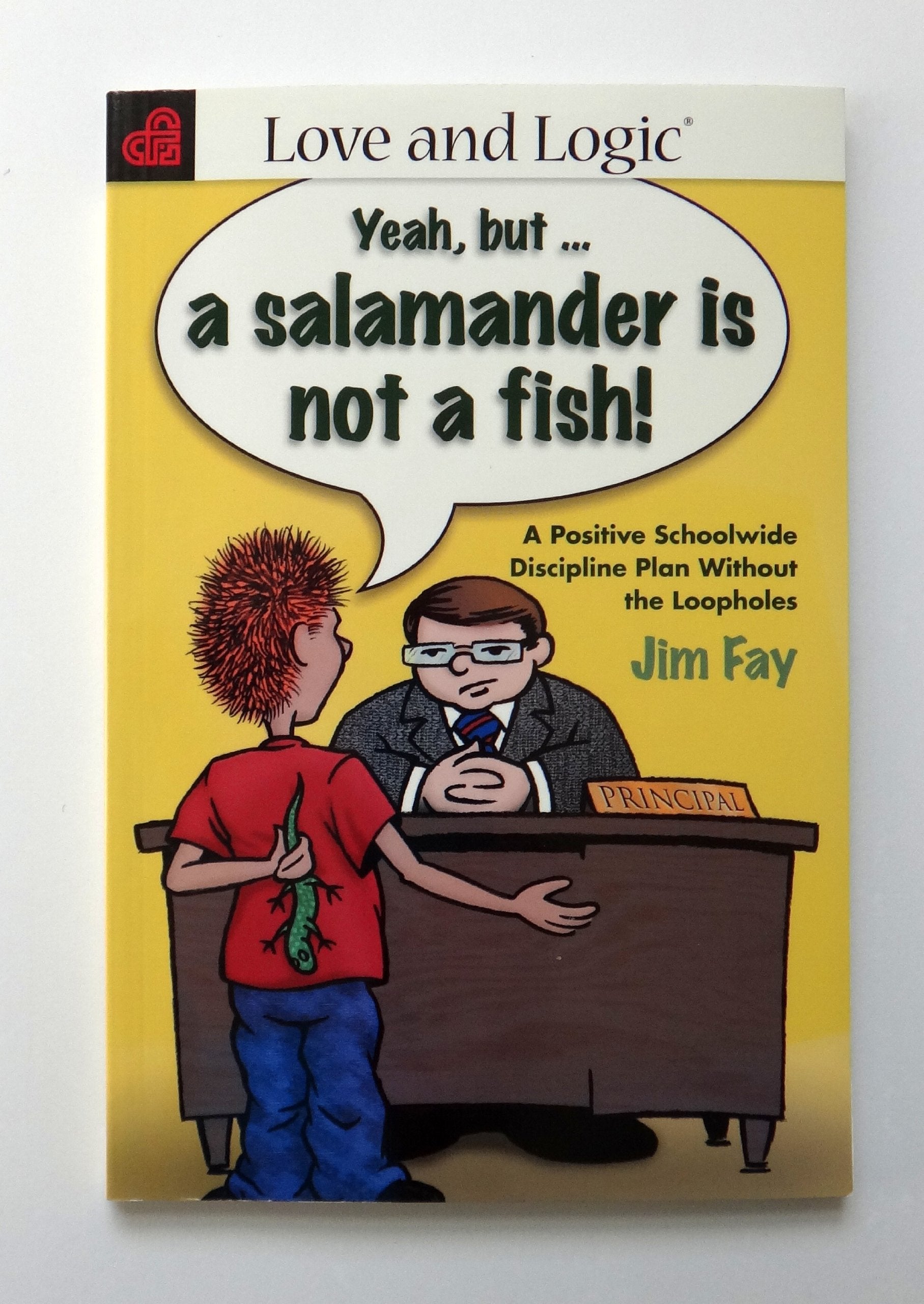 Schoolwide Discipline Plan Without the Loopholes: Yeah, but A Salamander is Not a Fish!,Used