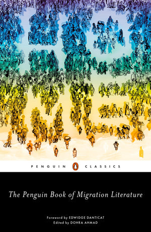 The Penguin Book of Migration Literature: Departures, Arrivals, Generations, Returns,Used