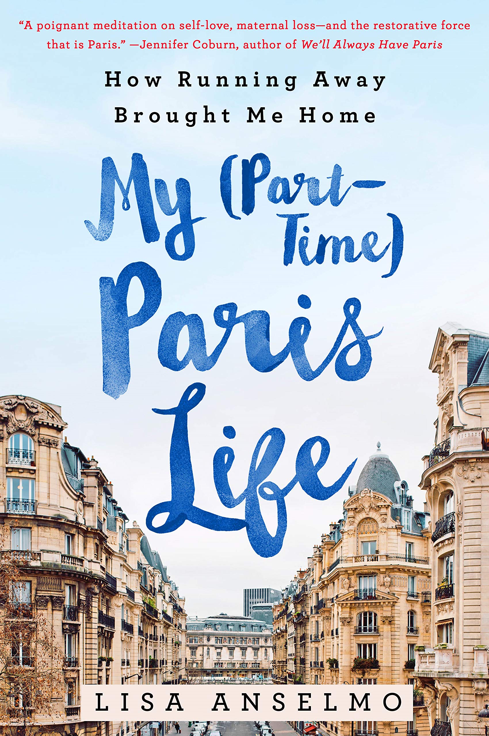 My (PartTime) Paris Life: How Running Away Brought Me Home