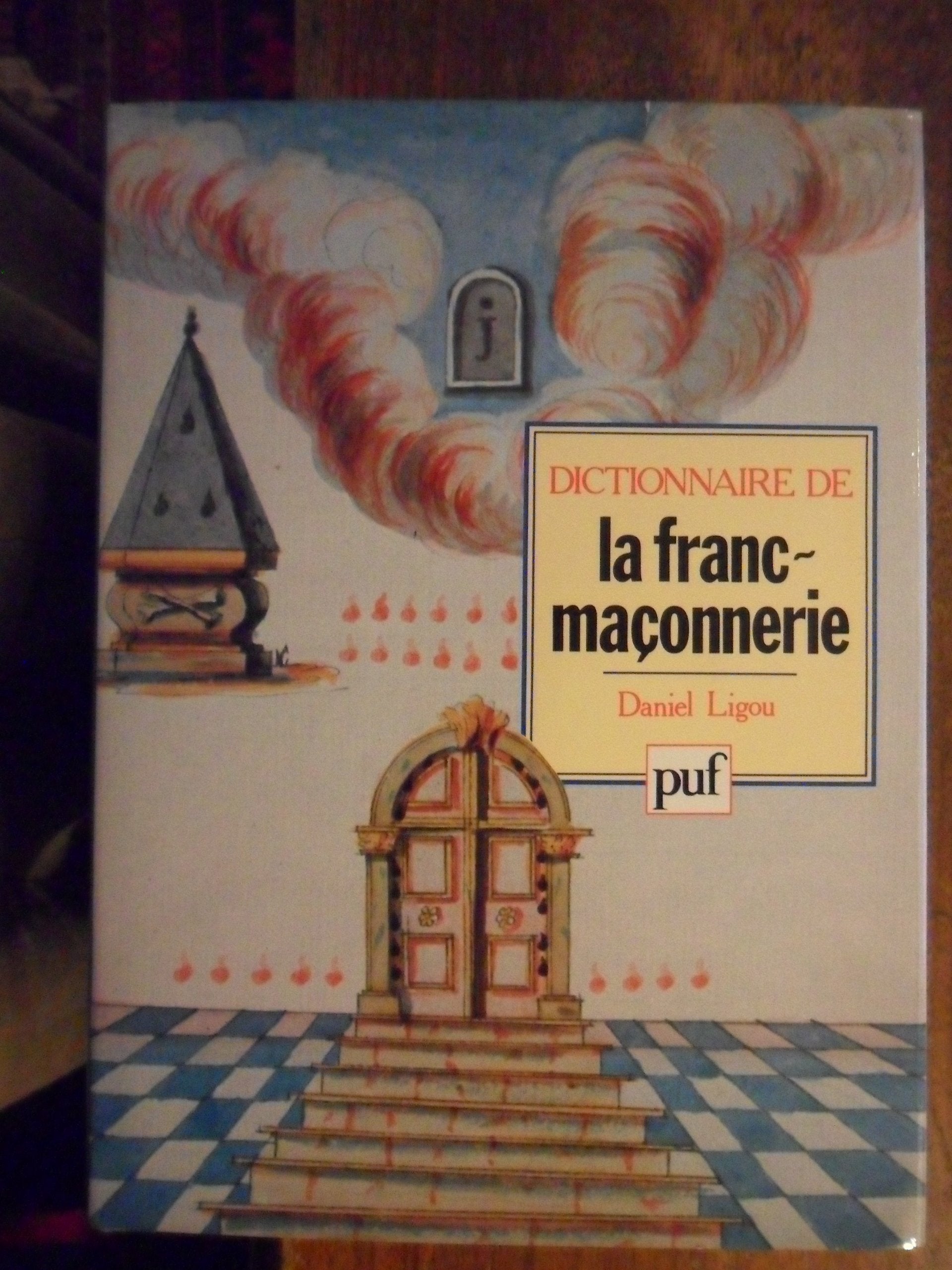 Dictionnaire de la francmaconnerie (GRANDS DICTIONNAIRES) (French Edition),Used
