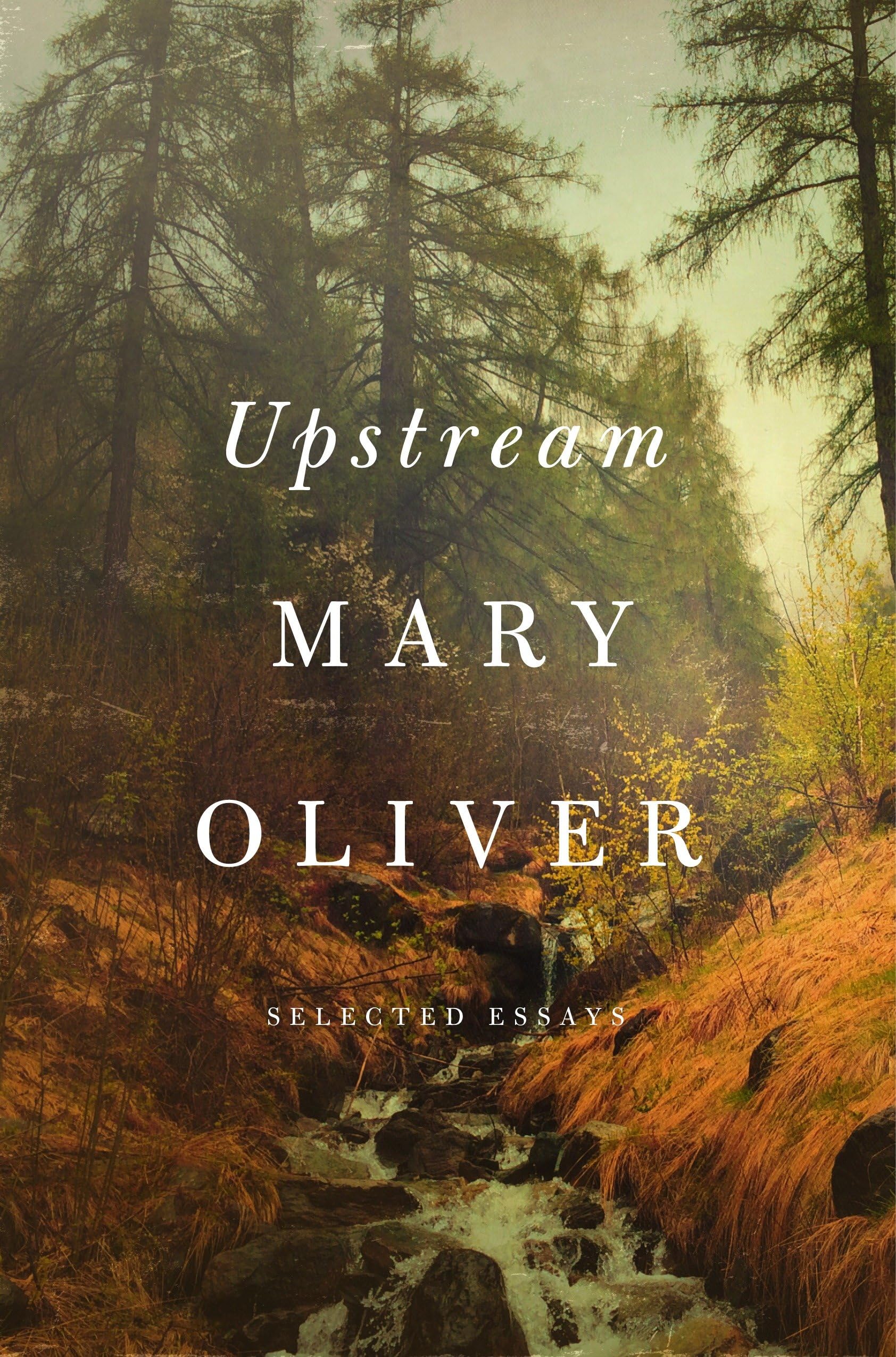 Upstream: Selected Essays-New