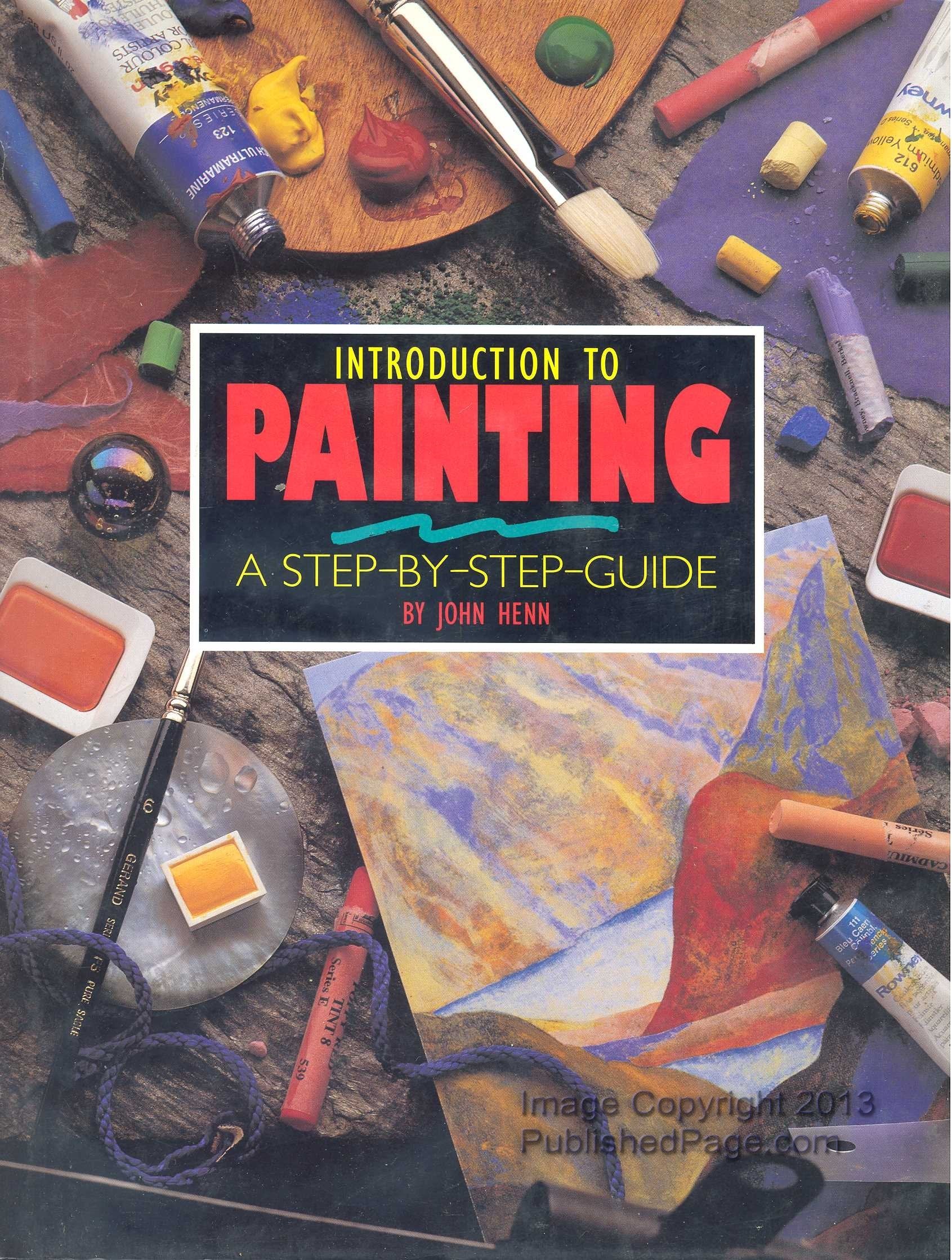 Introduction to Painting: A Step by Step Guide,Used