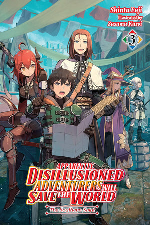 Apparently, Disillusioned Adventurers Will Save The World, Vol. 3 (Light Novel) (Apparently, Disillusioned Adventurers Will Save,Used