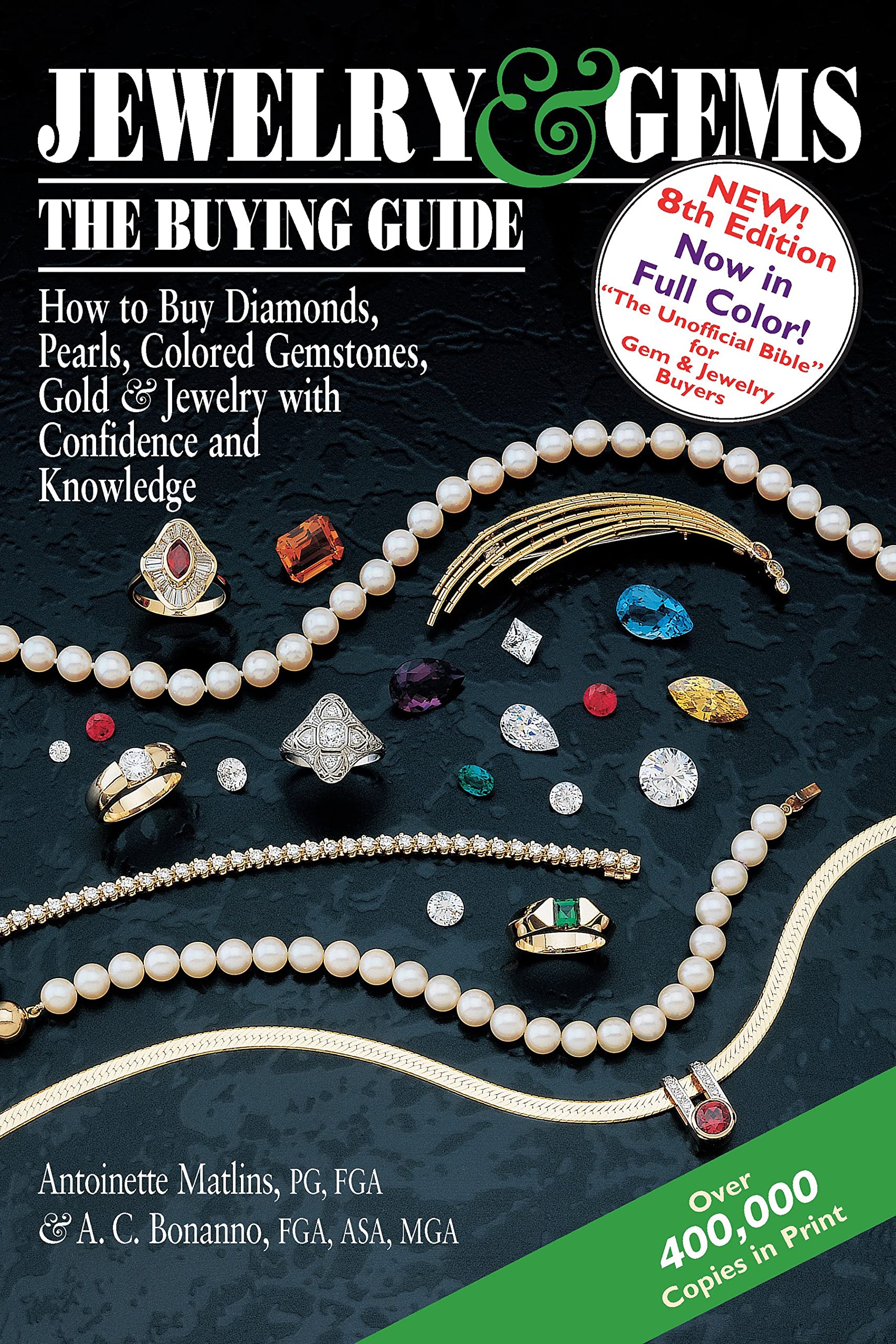 Jewelry & GemsThe Buying Guide, 8th Edition: How to Buy Diamonds, Pearls, Colored Gemstones, Gold & Jewelry with Confidence and,Used