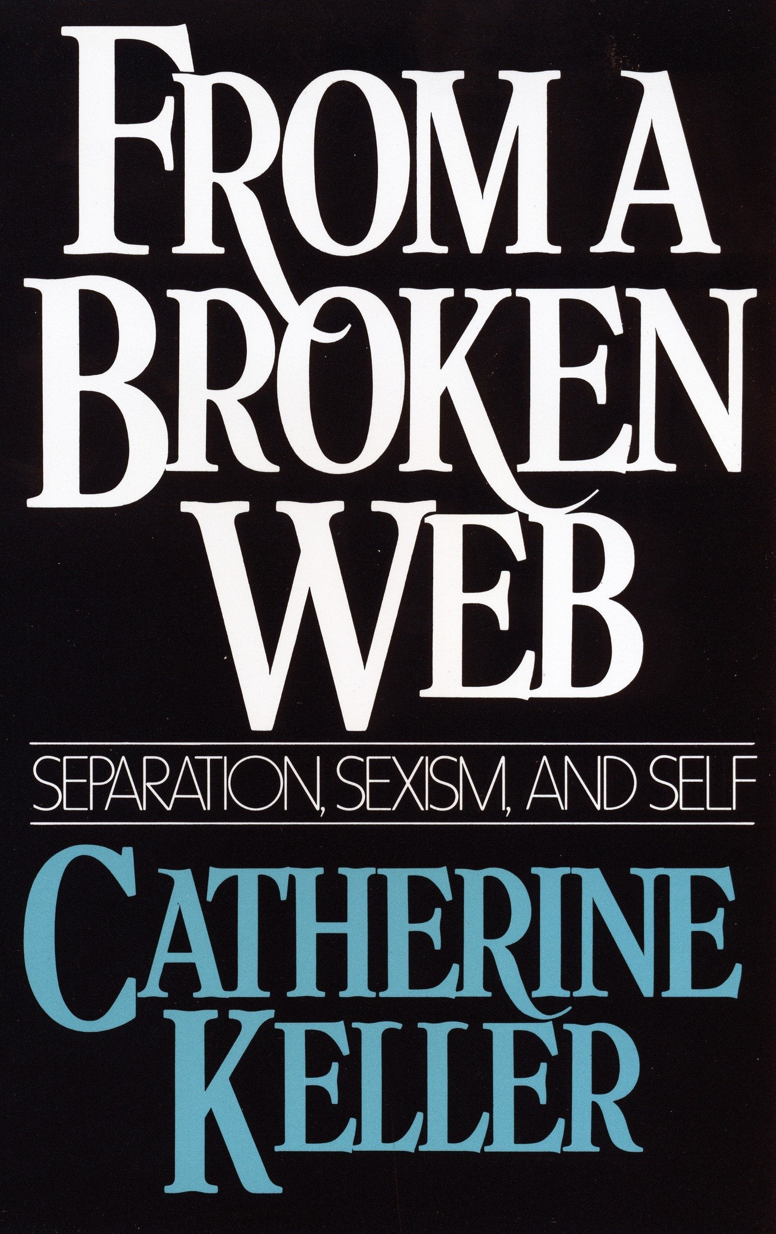 From A Broken Web: Separation, Sexism And Self,Used
