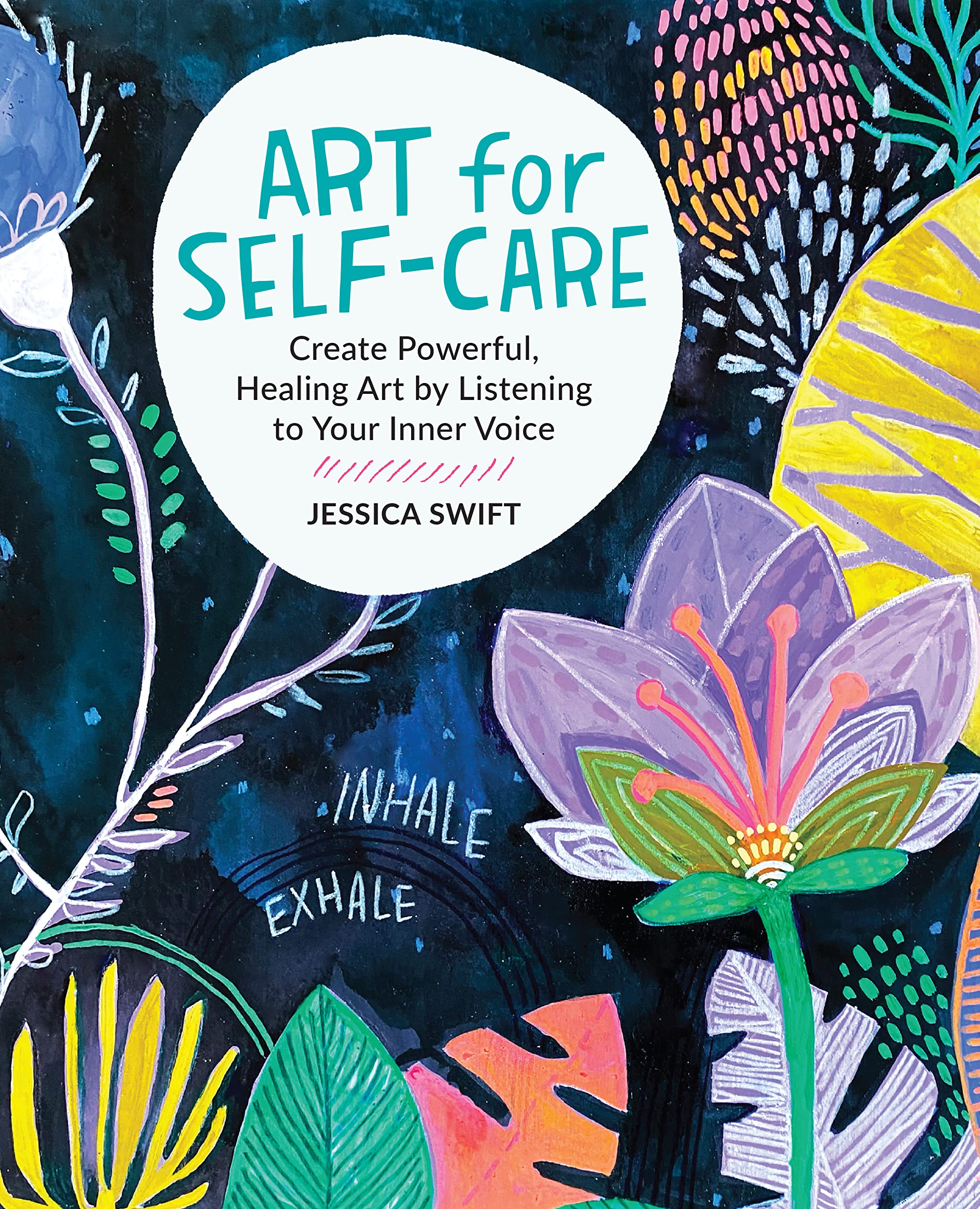 Art For Selfcare: Create Powerful, Healing Art By Listening To Your Inner Voice,Used