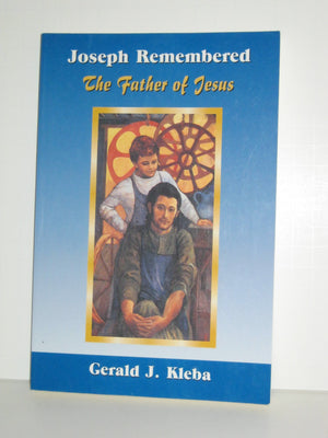 Joseph Remembered: The Father of Jesus,Used