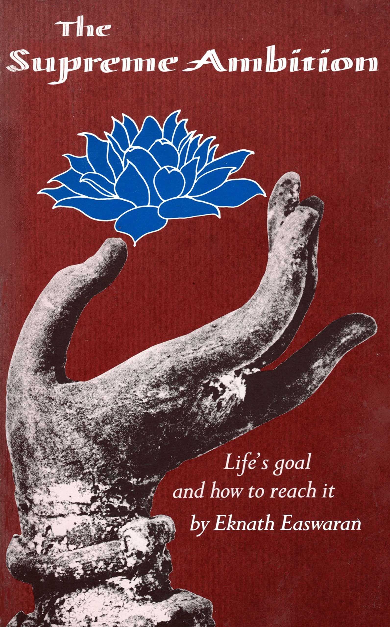 The Supreme Ambition: Life's Goal and How to Reach It,Used