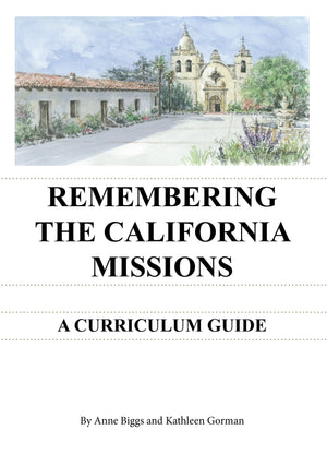 Remembering The California Missions: A Curriculum Guide,Used