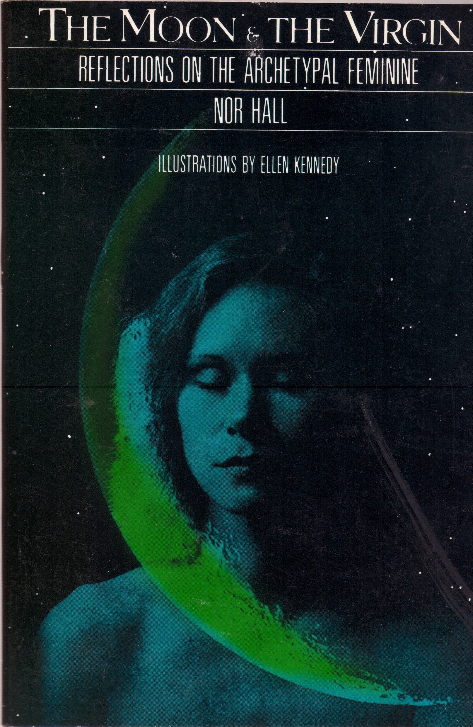 The Moon & The Virgin: Reflections On The Archetypal Feminine-used
